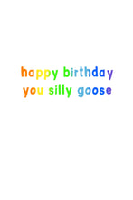 Load image into Gallery viewer, Silly Goose birthday card
