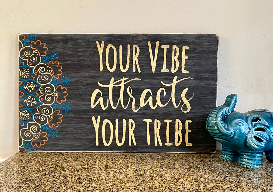 Your Vibe Attracts Your Tribe