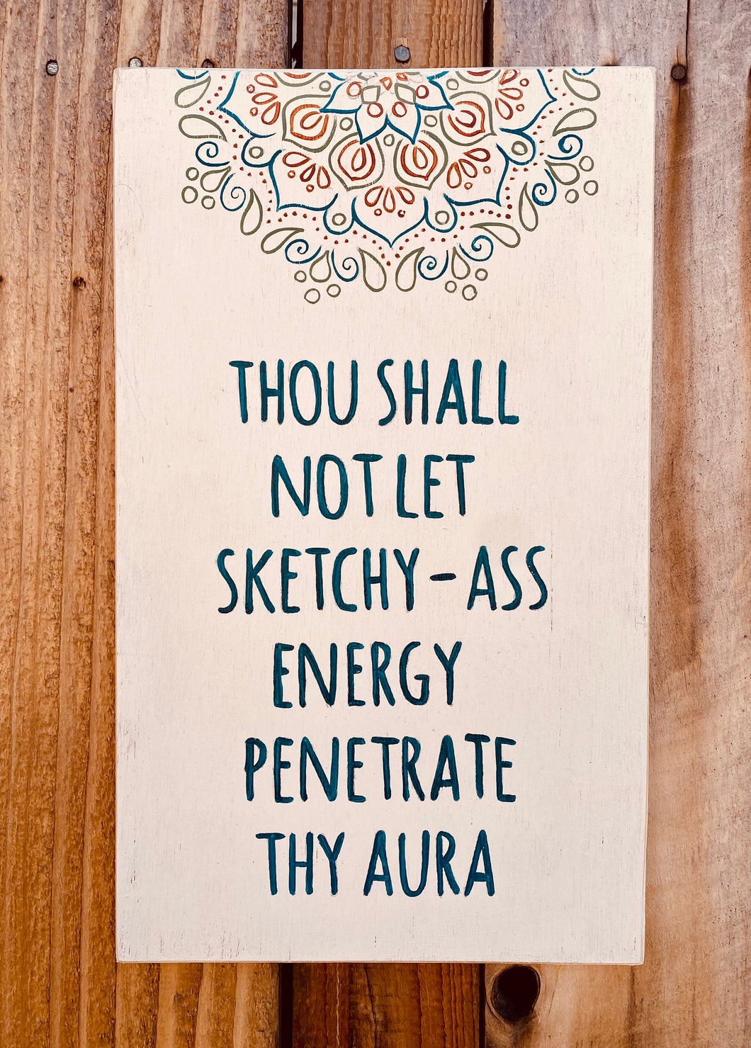 Thou Shall Not Let Sketchy Ass Energy Penetrate Thy Aura